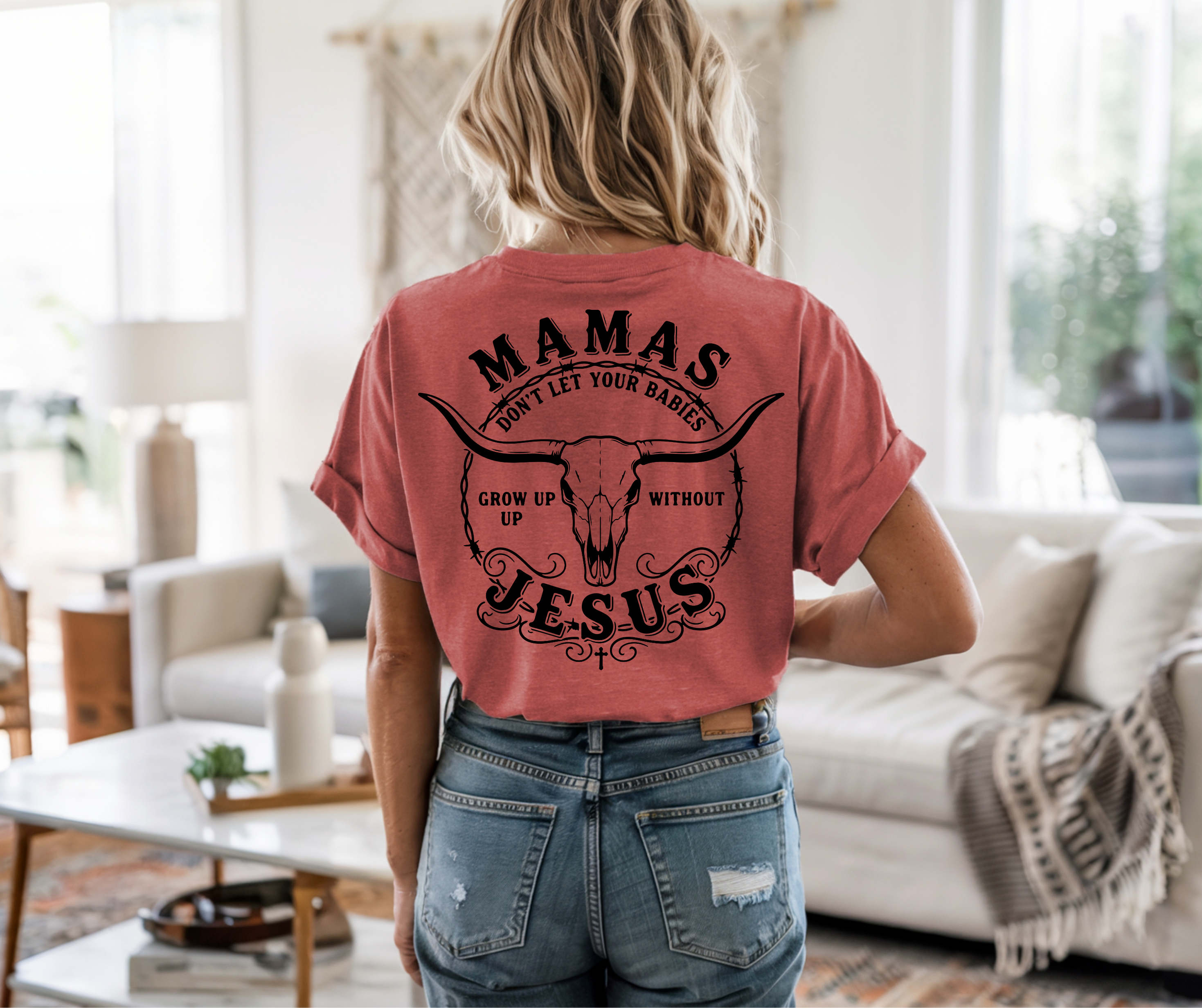 Mama's Don't Let Your Babies Grow Up W/O Jesus Tee