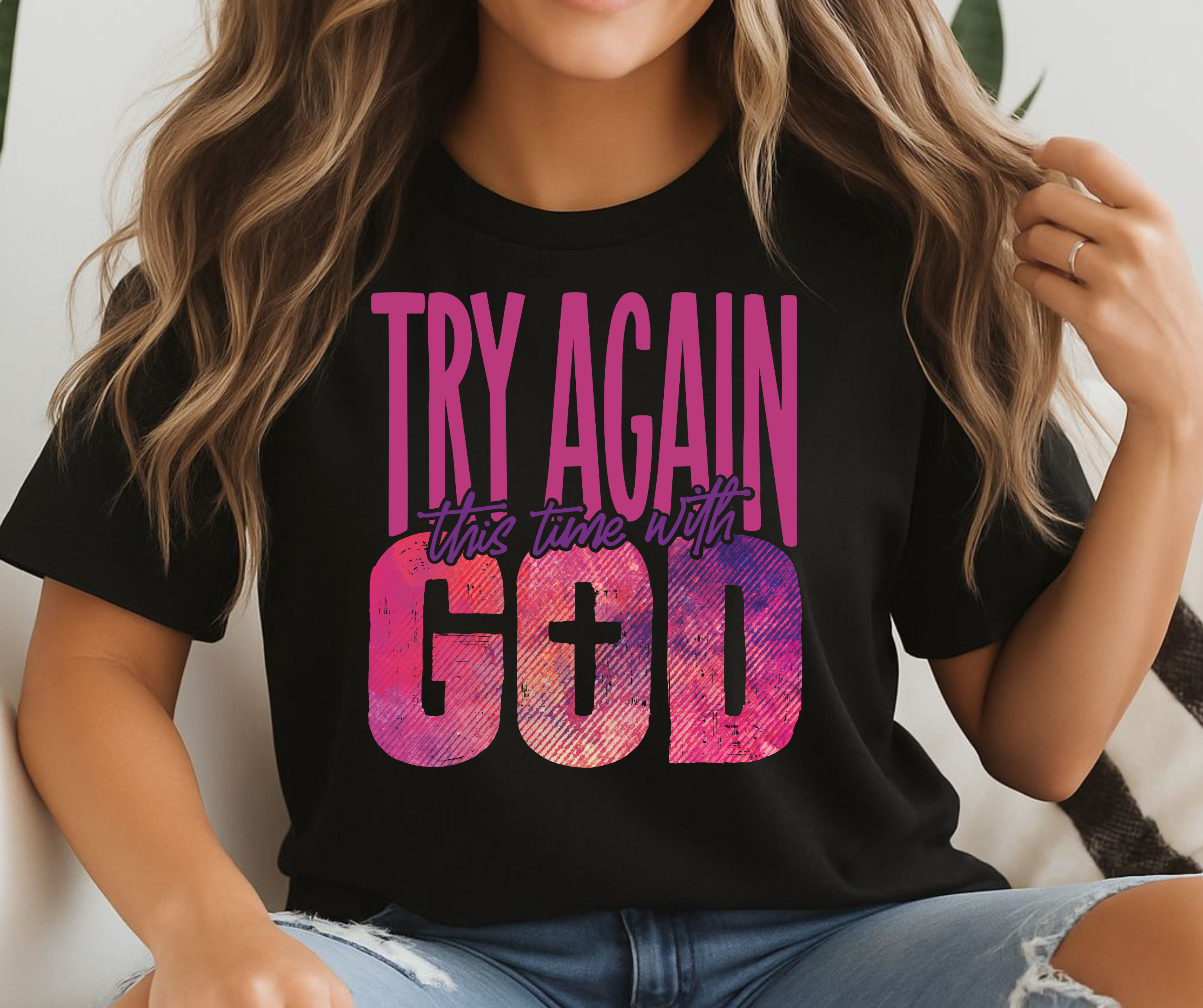 Try Again This Time With God Tee